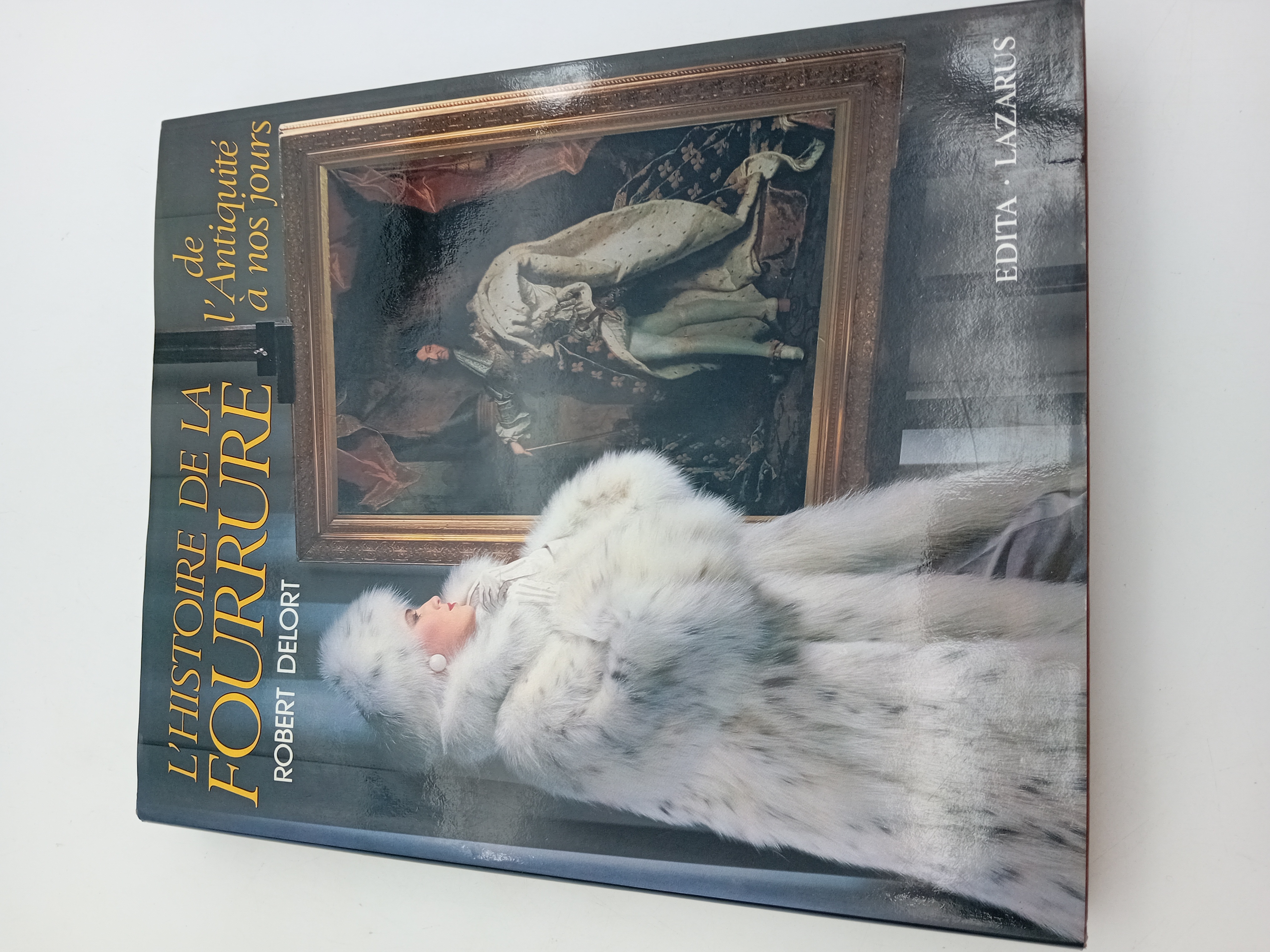 L'histoire De La Fourrure Robert Delort (BL918)