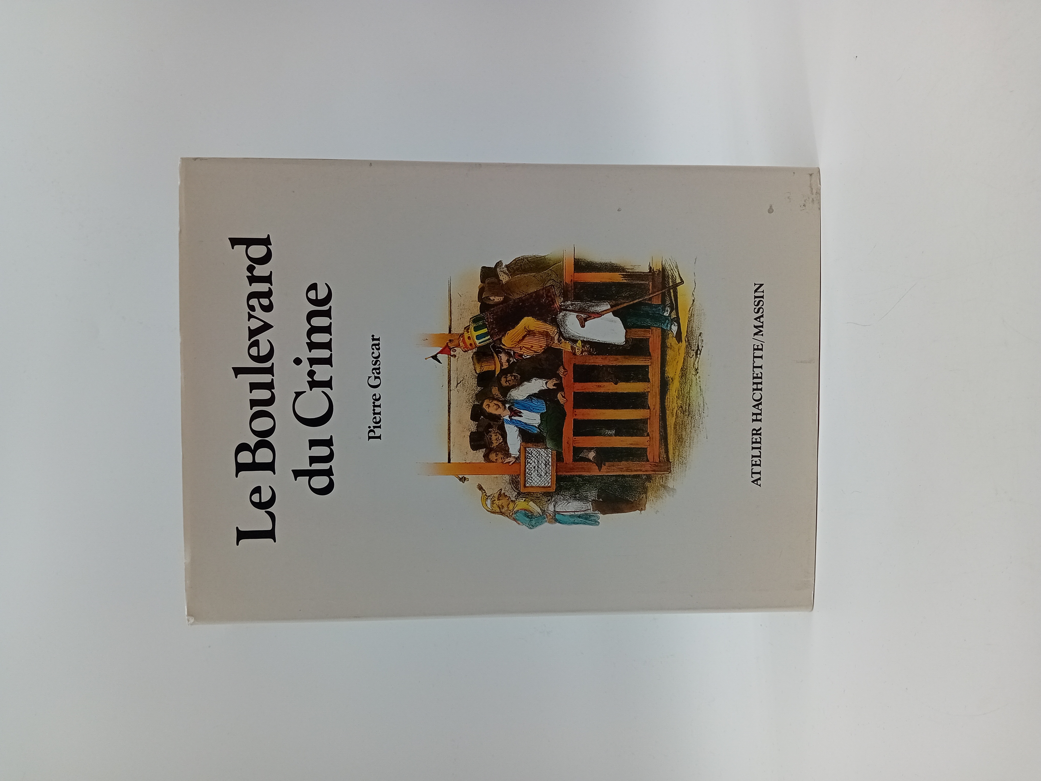 Livre Le Boulevard Du Crime Pierre Gascar (BL934)