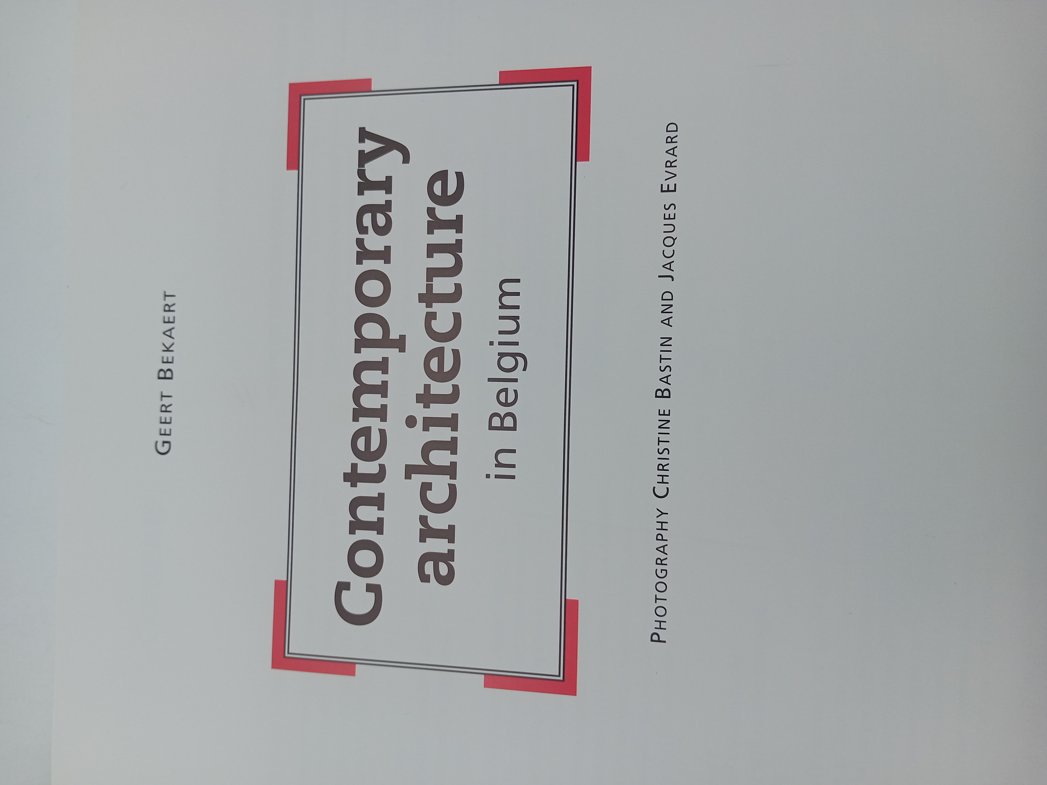 Livre Contemporary Architecture In Belgium Geert Bekaert (BL945)